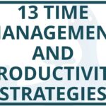 13 Time Management and Productivity Strategies for…